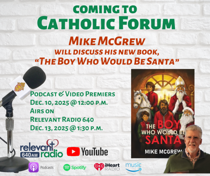 The REAL story of Santa with local author Mike McGrew on the latest Catholic Forum