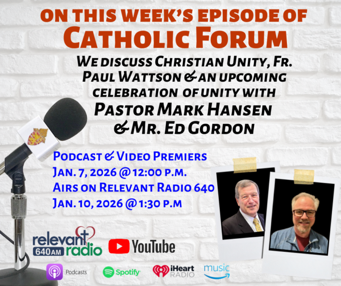 On the latest Catholic Forum, learn more about the Eastern Shore roots of Christian Unity