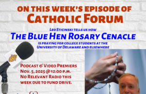 Pray the Rosary for our young people with the Blue Hen Rosary Cenacle on the latest Catholic Forum