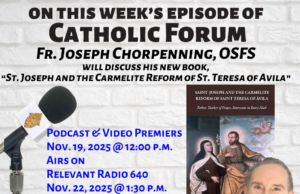 Meet Fr. Joseph Chorpenning, OSFS, writer, scholar and St. Joseph expert on the latest Catholic Forum