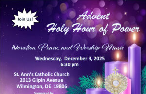 Wilmington events: ‘Advent Holy Hour of Power’ Dec. 3 at St. Ann, ‘Christmas Fest, Bingo All The Way’ Dec. 6 at St. Joseph, French Street