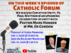 On the latest Catholic Forum, learn more about the Eastern Shore roots of Christian Unity