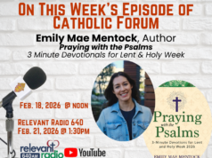 On the latest Catholic Forum: Emily Mae Mentock talks about her Lent devotional, ‘Praying with the Psalms’