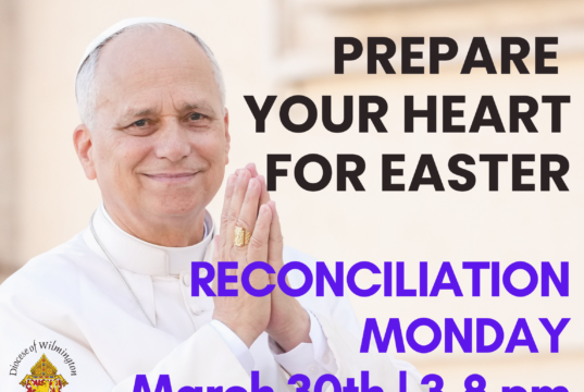 Bishop Koenig: Make Lent a time of ‘conversion of heart’ on Reconciliation Monday, March 30, in Diocese of Wilmington