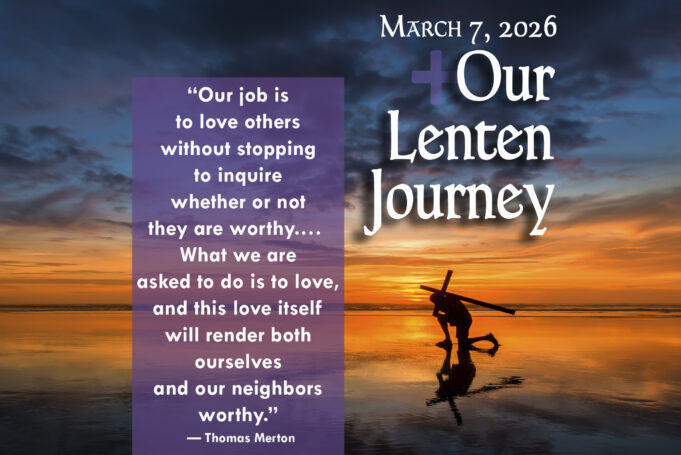 Our Lenten Journey, March 7, 2026