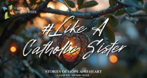 Catholic Sisters Week highlights stories of faith, service and hope: ‘Share the moments that reveal who Catholic sisters are’