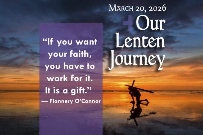 Our Lenten Journey, March 20, 2026