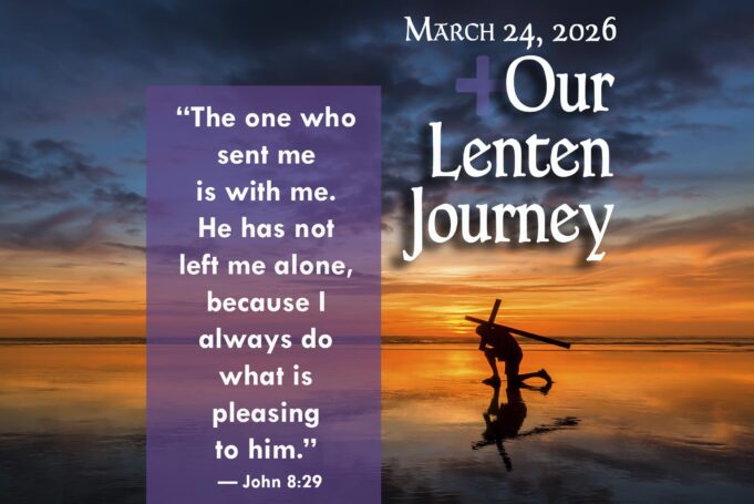 Our Lenten Journey, March 24, 2026
