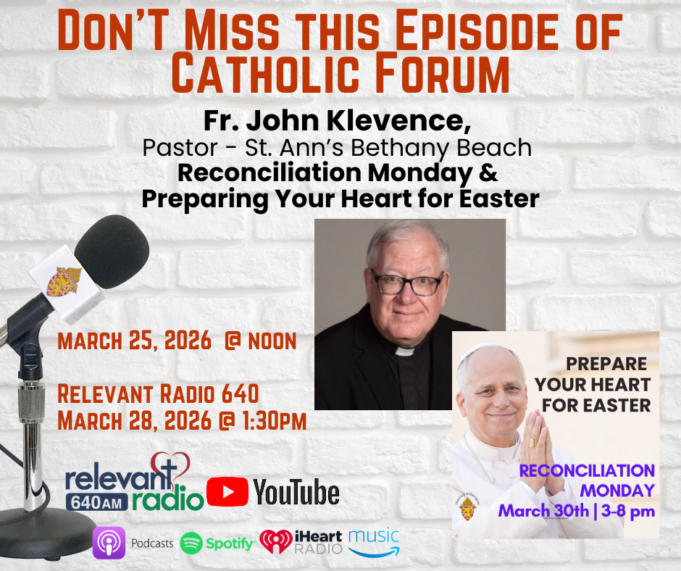 Catholic Forum: Fr. John Klevence discusses Reconciliation Monday & the Joy of the Father