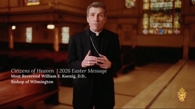 May we live as a people who know that Christ is alive — Bishop William E. Koenig, Diocese of Wilmington, Easter letter