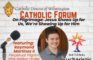 Raymond Martinez: On Pilgrimage and ‘Showing Up for Our Lord’ on this week’s Catholic Forum
