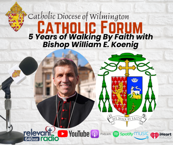 Catholic Forum: Five Years of Walking By Faith with Bishop William E. Koenig